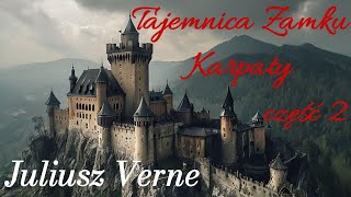 Tajemnica Zamku Karpaty  Verne  audiobook 22 [upl. by Aiuqram]