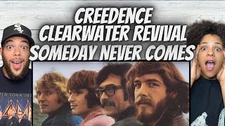 ALWAYS AMAZING Creedence Clearwater Revival  Someday Never Comes REACTION [upl. by Pollitt]