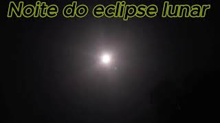 Noite do Eclipse Lunar de 2024 lua luna moon eclipse [upl. by Bordy941]