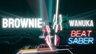 BROWNIE  Wanuka  Beat Saber [upl. by Eachelle470]