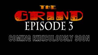 The Grind  Ep 3 TEASER TRAILER HD [upl. by Naoma]