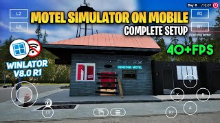 PLAY Original Motel Manager Simulator Game On Mobile Offline  Winlator V8 R1 Emulator [upl. by Dnamron85]