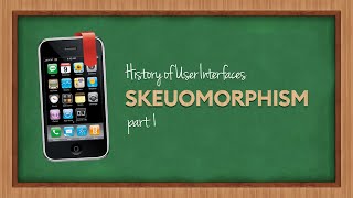 History of User Interfaces  Skeuomorphism  Part 1 [upl. by Barthelemy660]