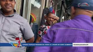 SONDEO POPULAR PRESIDENCIAL DESDE AV DUARTE EN SANTO DOMINGO [upl. by Demha]