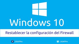 Restablecer la configuración del Firewall de Windows 10 [upl. by Rehpotsirhcnhoj567]