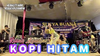 KOPI HITAM REGGAE KOPLO RAMPAK  ROSNA AGUSTIN SURYA BUANA [upl. by Elleiad]