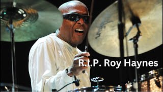 RIP Roy Haynes March 13 1925  November 12 2024 [upl. by Enorel]