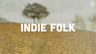 Indie Folk  Playlist Vol 1 [upl. by Sirah780]