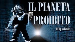 Philip McDonald – Il pianeta proibito [upl. by Wyatt]