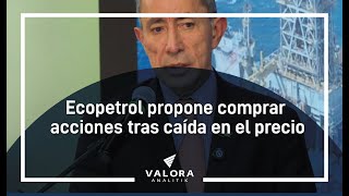 Ecopetrol propone al gobierno Petro e inversionistas comprar acciones tras caída en el precio [upl. by Goldshell]