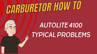 Autolite 4100 Carburetor Common Problems amp Solutions [upl. by Jack]