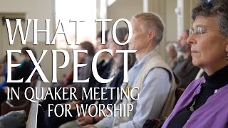 What to Expect in Quaker Meeting for Worship [upl. by Nael]