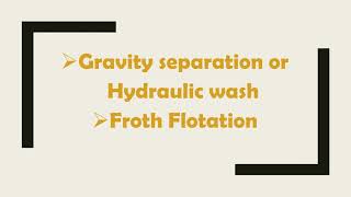 MetallurgyGravity separation and froth flotation [upl. by Rickert]