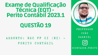 EQT PERITO CONTÁBIL 20231  QUESTÃO 19  NBC PP 01 R1  Perito Contábil [upl. by Enrobso]