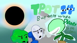 TPOT 14 but only when Planty is on screen [upl. by Kleeman]