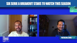 Six Serie A Breakout Stars To Watch This Season Ep 445 [upl. by Adnovay]