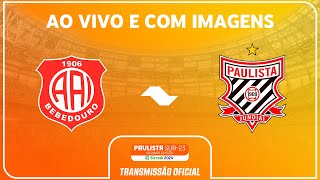 JOGO COMPLETO INTER BEBEDOURO X PAULISTA  SEMIFINAL  PAULISTA SUB23 2ª DIV SICREDI 2024 [upl. by Gough]