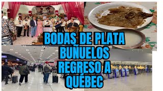 REGRESO A CANADÁBODAS DE PLATA BUÑUELOS MEXICANOS SILVER WEDDINGS COME BACK TO CANADÁ WEDDING [upl. by Bobker]