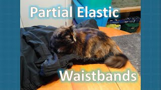 Partial Elastic Waistbands and Feline Interference [upl. by Yrogreg905]