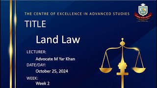 Diploma In Law  Advocate M Yar Khan  Land Law  Week 2  October 252024 [upl. by Alvita]