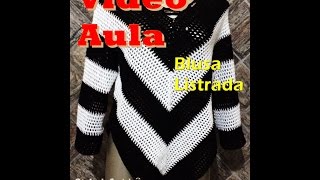 Blusa Listrada crochet  Parte 2 FINAL [upl. by Notgnilliw574]