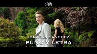 Jonatan Sanchez  Puño y Letra Video Oficial [upl. by Rentsch237]