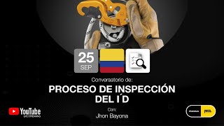 Proceso de inspección del I’D  Conversatorio [upl. by Tybald550]