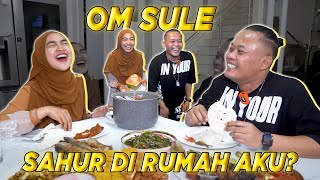 KAGET Om SULE SAHUR DI RUMAH AKU hehe [upl. by Nnylsia615]