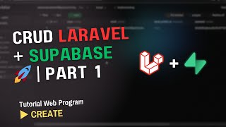 Membangun Operasi CRUD di Laravel Supabase  PART 1 Create [upl. by Yraillih]