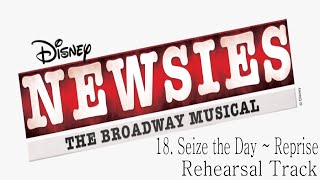 Newsies the Musical  18  Seize the Day  Reprise [upl. by Preuss]