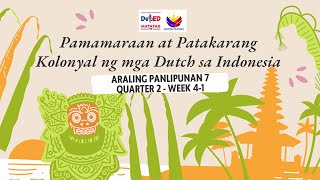 AP7 MATATAG Q2 Week 41 Pamamaraan at Patakarang Kolonyal ng mga Dutch sa Indonesia with PPT and DLL [upl. by Marbut]