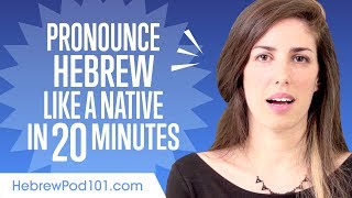 How to Pronounce Hebrew Like a Native Speaker [upl. by Bravar]