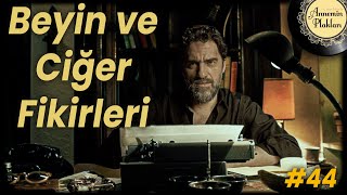 Beyin ve ciÄŸer fikirleri ðŸŽ™ï¸ Videocast 44 [upl. by Nanny]