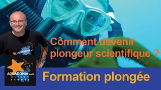 Comment devenir plongeur scientifique ou scientifique plongeur [upl. by Nagel]