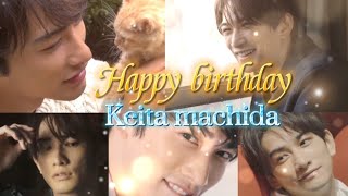 Keita machida♡HAPPY BIRTHDAY♡ [upl. by Fabrin]