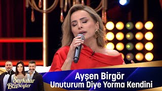 Ayşen Birgör  UNUTURUM DİYE YORMA KENDİNİ [upl. by Dixil]