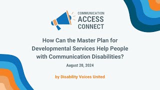 Communication Access Connect Master Plan for People with Communication Disabilities [upl. by Hourihan]