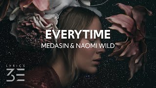 Medasin  Everytime Lyrics feat Naomi Wild [upl. by Malvino]