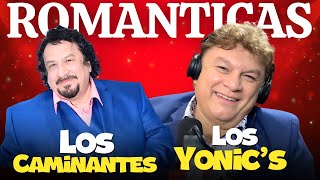 Los Yonics y Los Caminantes Mix 50 Super Éxitos  Musica Romantica  80s amp 90s Music Octubre 2024 [upl. by Alisen474]