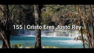 Antiguo Himnario Adventista 155  Cristo Eres Justo Rey [upl. by Hairacaz]