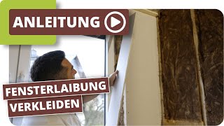 Fensterlaibung verkleiden im Altbau [upl. by Kinnard]