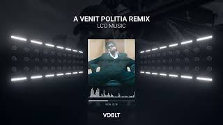 A venit Politia  LCO Music Remix [upl. by Werda380]