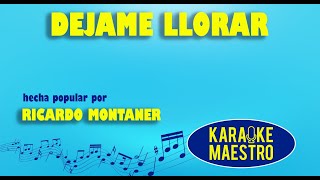 Dejame Llorar  Ricardo Montaner [upl. by Ydarg640]