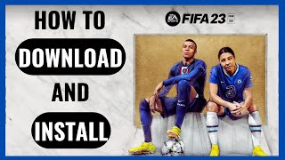 How to Download and Install FIFA 23 In PC  Full Tutorial  Play FIFA 23 Free  Play FIFA 23 Early [upl. by Harol]