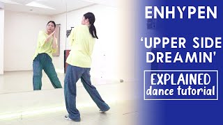 ENHYPEN 엔하이픈 Upper Side Dreamin’ Dance Tutorial  Explanation [upl. by Grete]