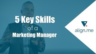 5 Key Skills of a Marketing Manager [upl. by Maguire301]