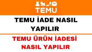 Temu İade Nasıl Yapılır  Temu Ürün İadesi Nasıl Yapılır [upl. by Marjorie616]