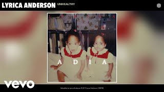 Lyrica Anderson  Unhealthy Audio [upl. by Bodkin]