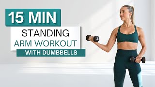 15 min STANDING ARM WORKOUT  With Dumbbells  Upper Body  No Pushups or Planks [upl. by Kelila676]