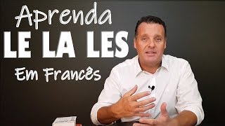 ARTIGOS em FRANCÊS  LE  LA  LES [upl. by Ennovehs]